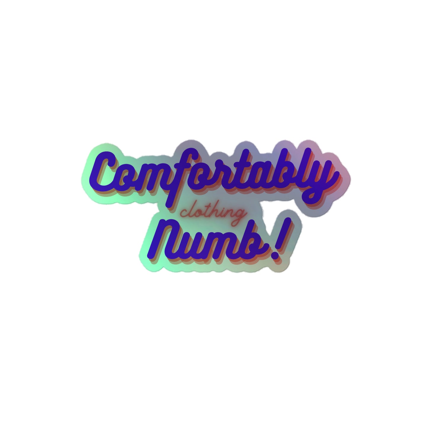 Holographic stickers comfortably numb clothing logo