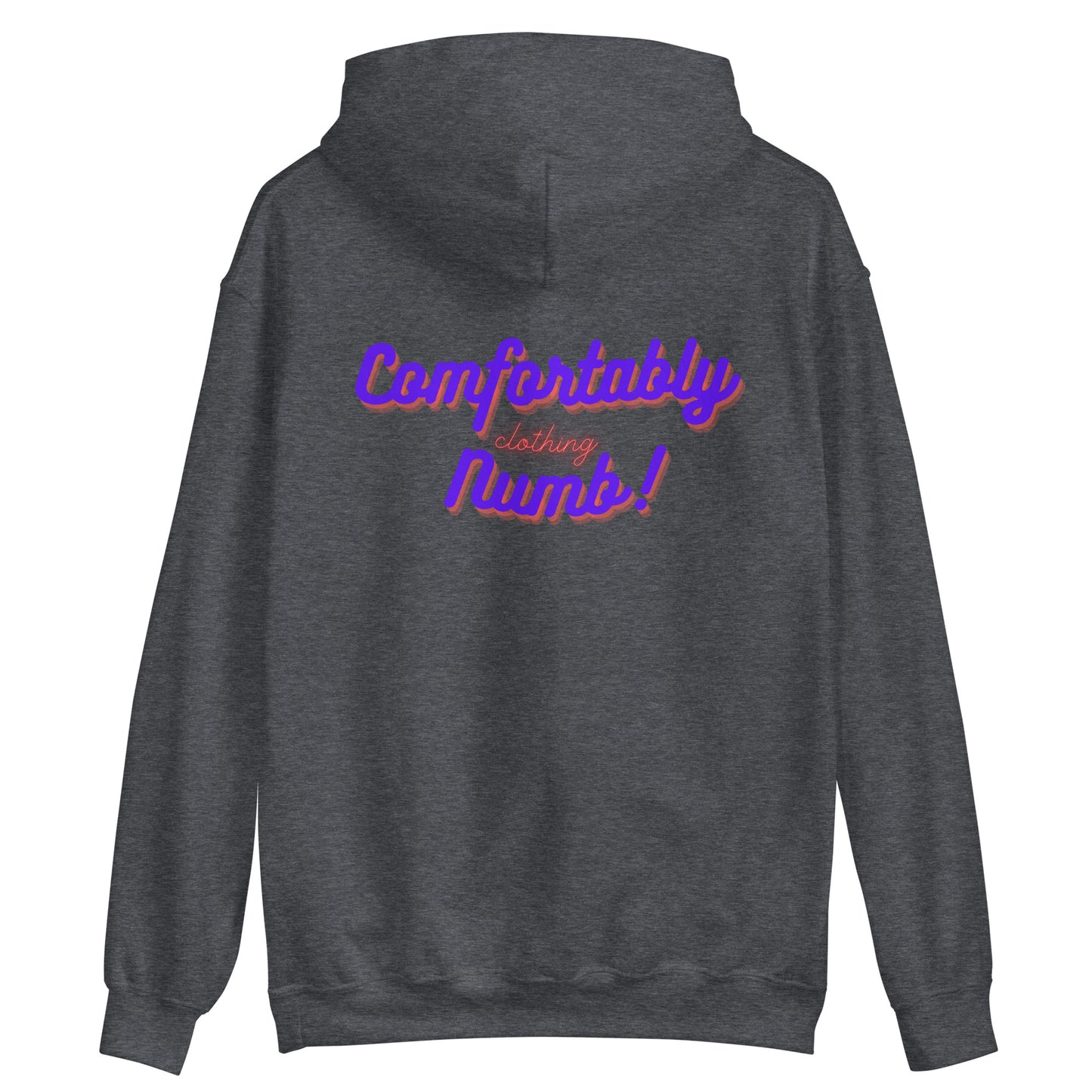Unisex Hoodie Comfortably Numb Clothing Branded