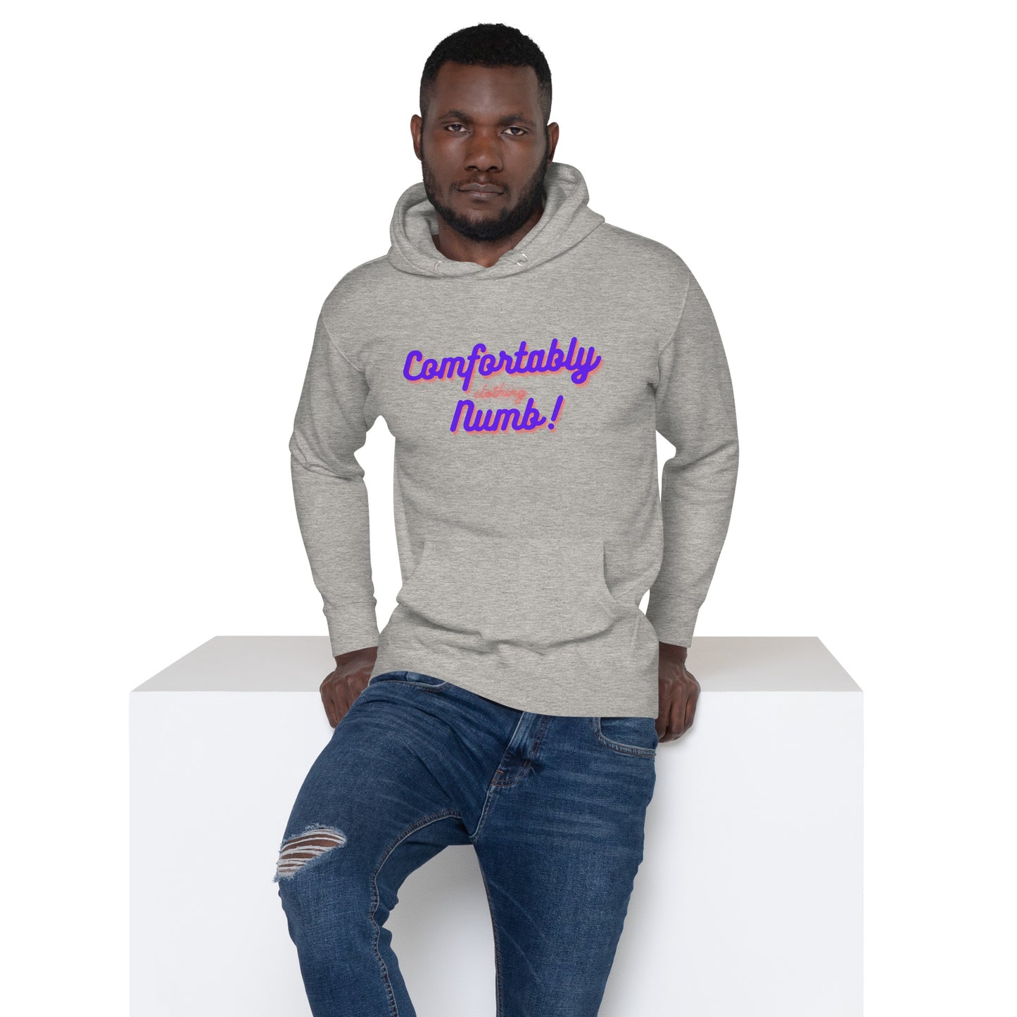 Unisex Hoodie Comfortably Numb/ Working On Getting Comfortably Numb
