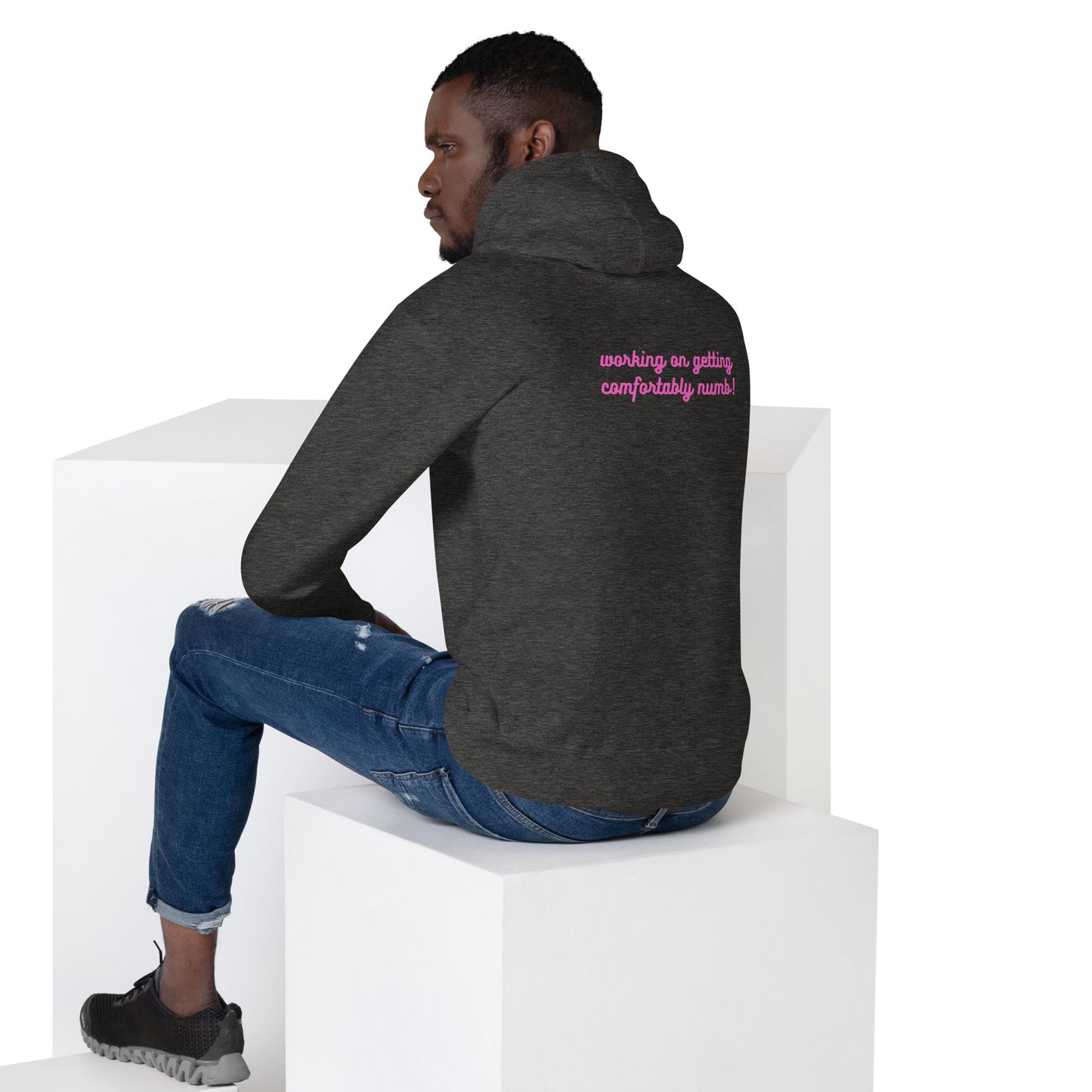 Unisex Hoodie Comfortably Numb/ Working On Getting Comfortably Numb