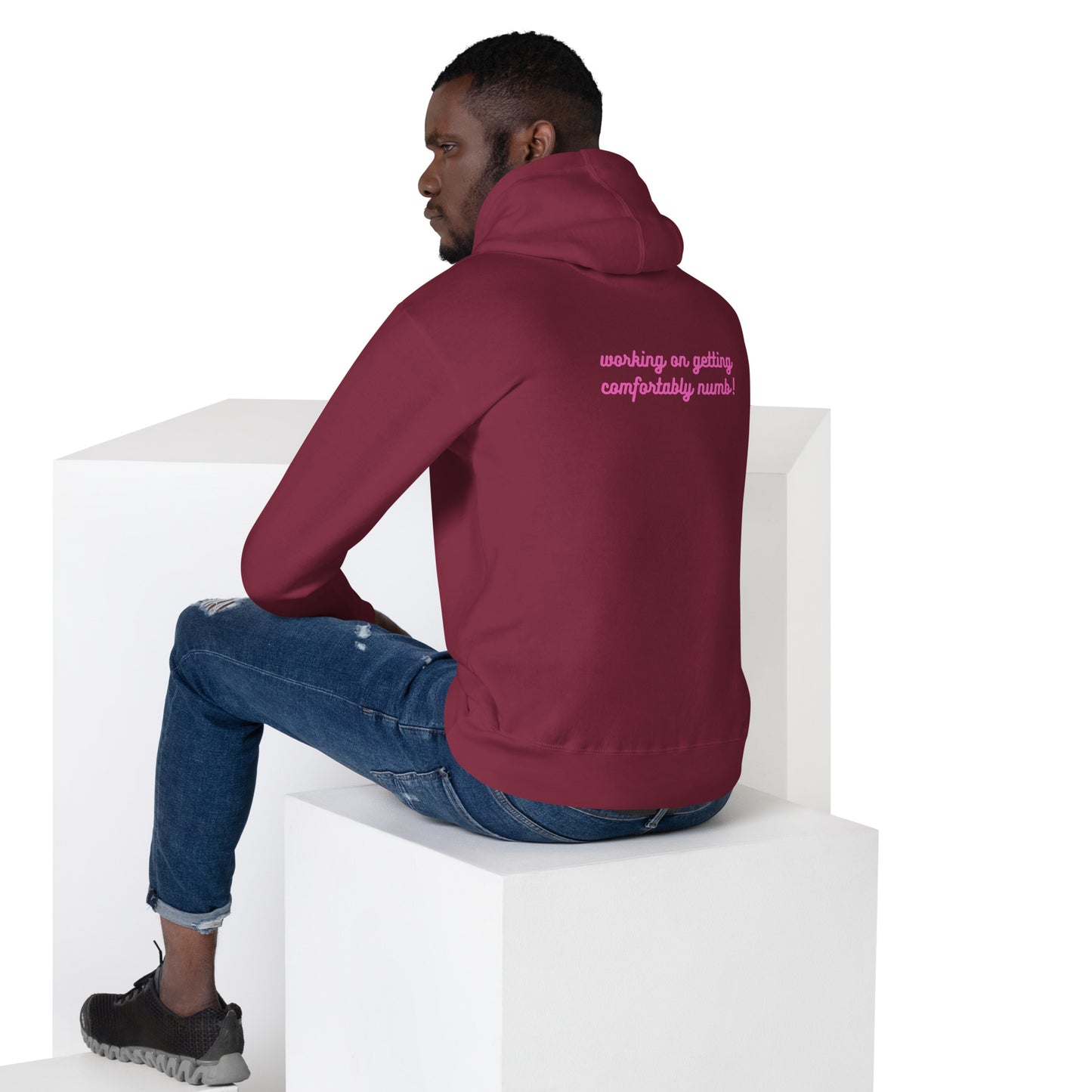 Unisex Hoodie Comfortably Numb/ Working On Getting Comfortably Numb