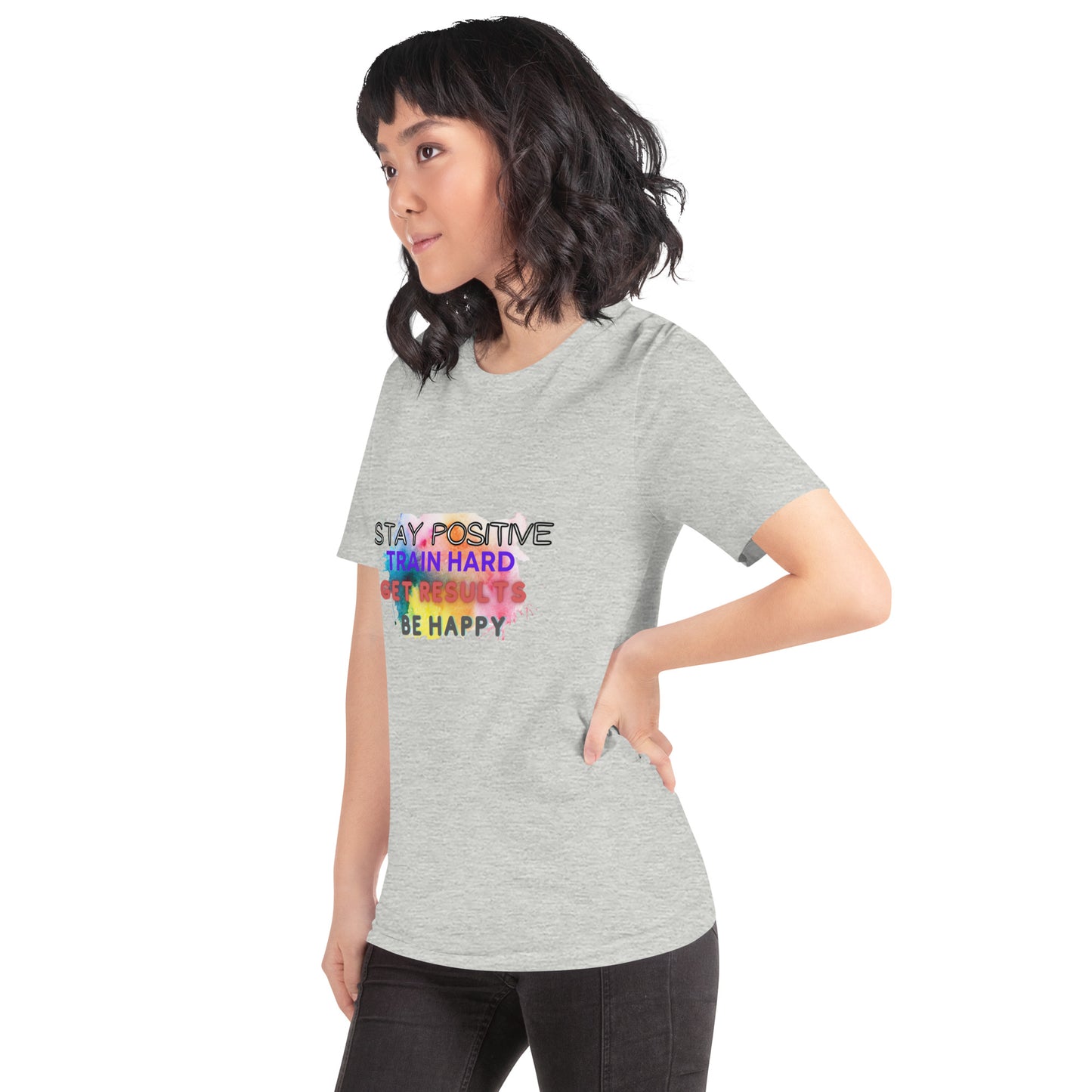 Unisex t-shirt "Stay Positive Train Hard Get Results Be Happy"