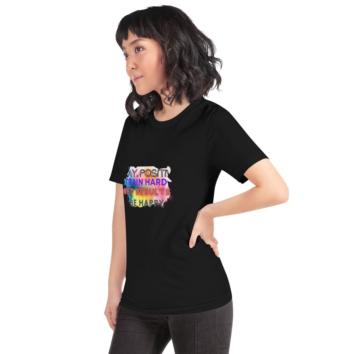 Unisex t-shirt "Stay Positive Train Hard Get Results Be Happy"