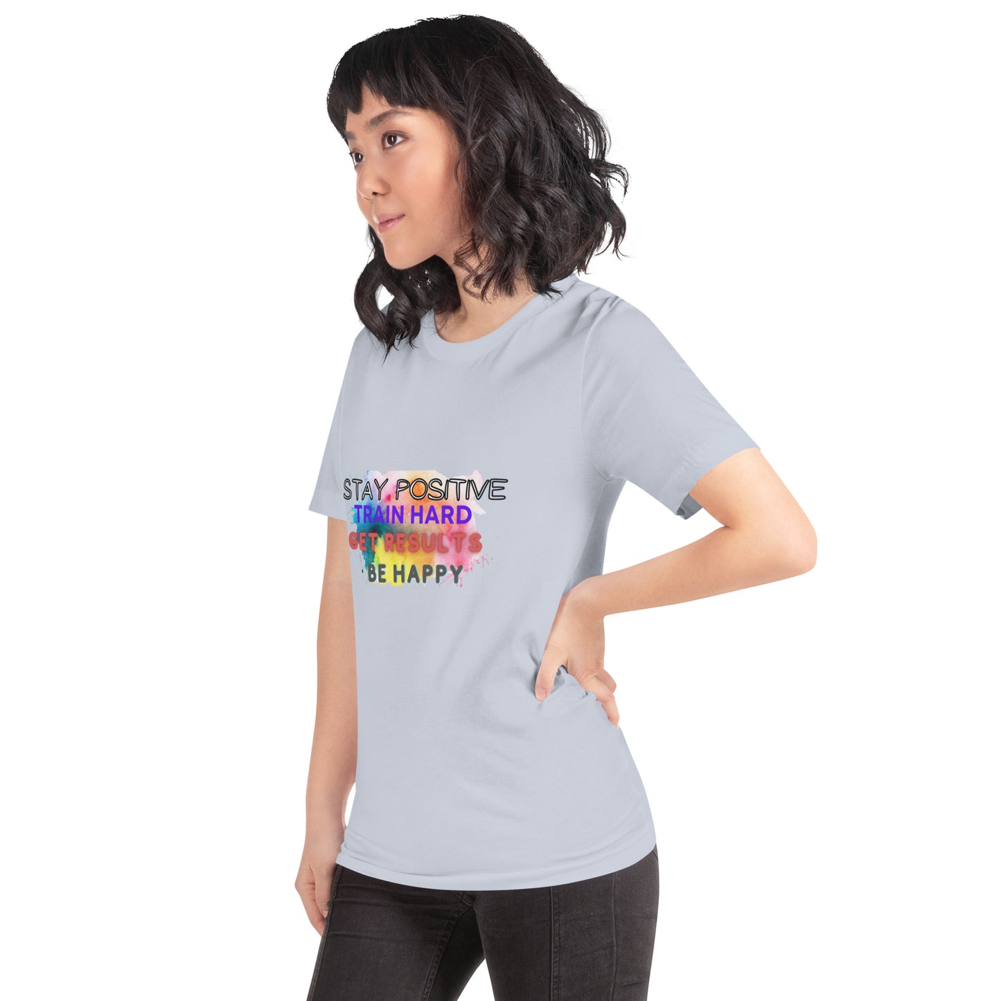 Unisex t-shirt "Stay Positive Train Hard Get Results Be Happy"