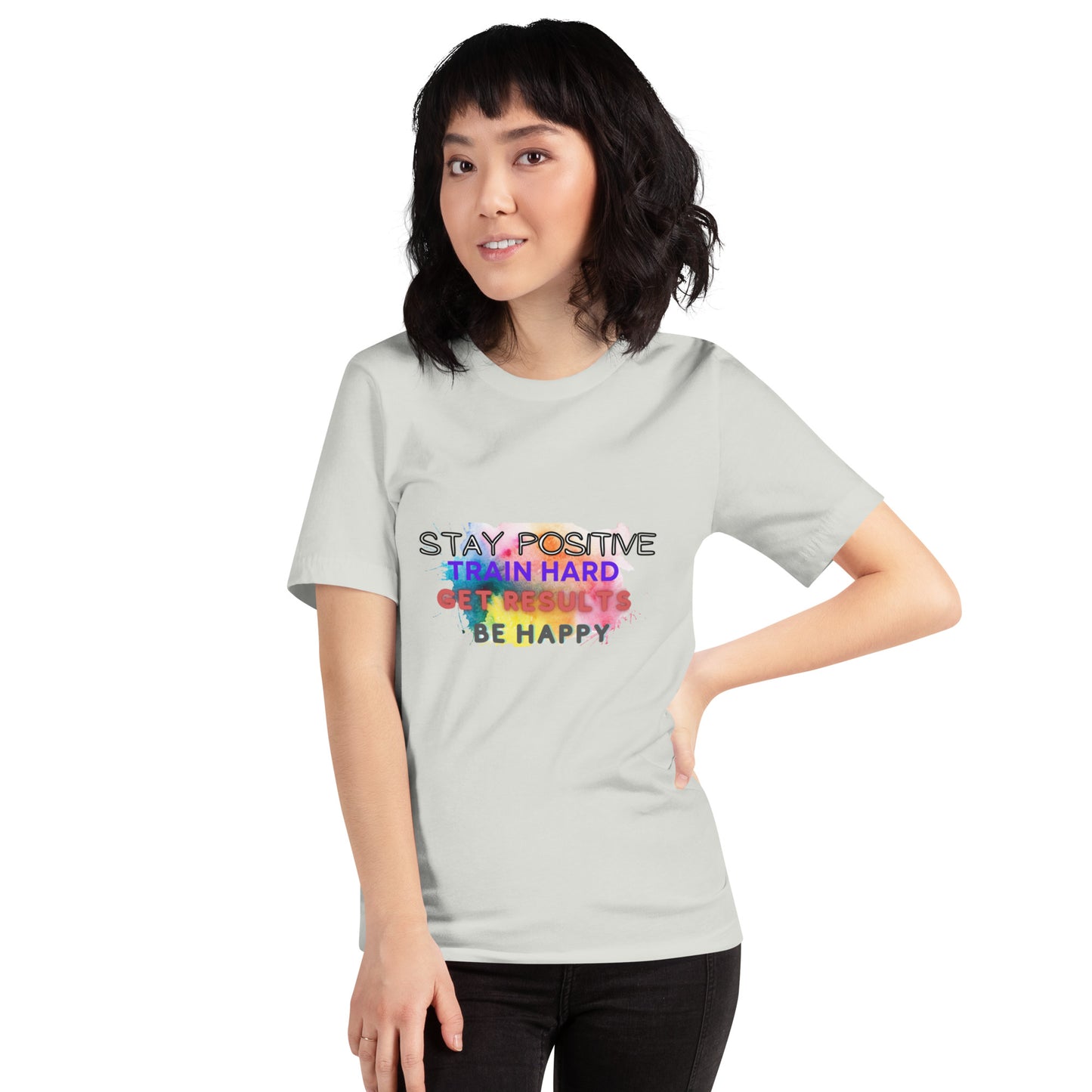 Unisex t-shirt "Stay Positive Train Hard Get Results Be Happy"