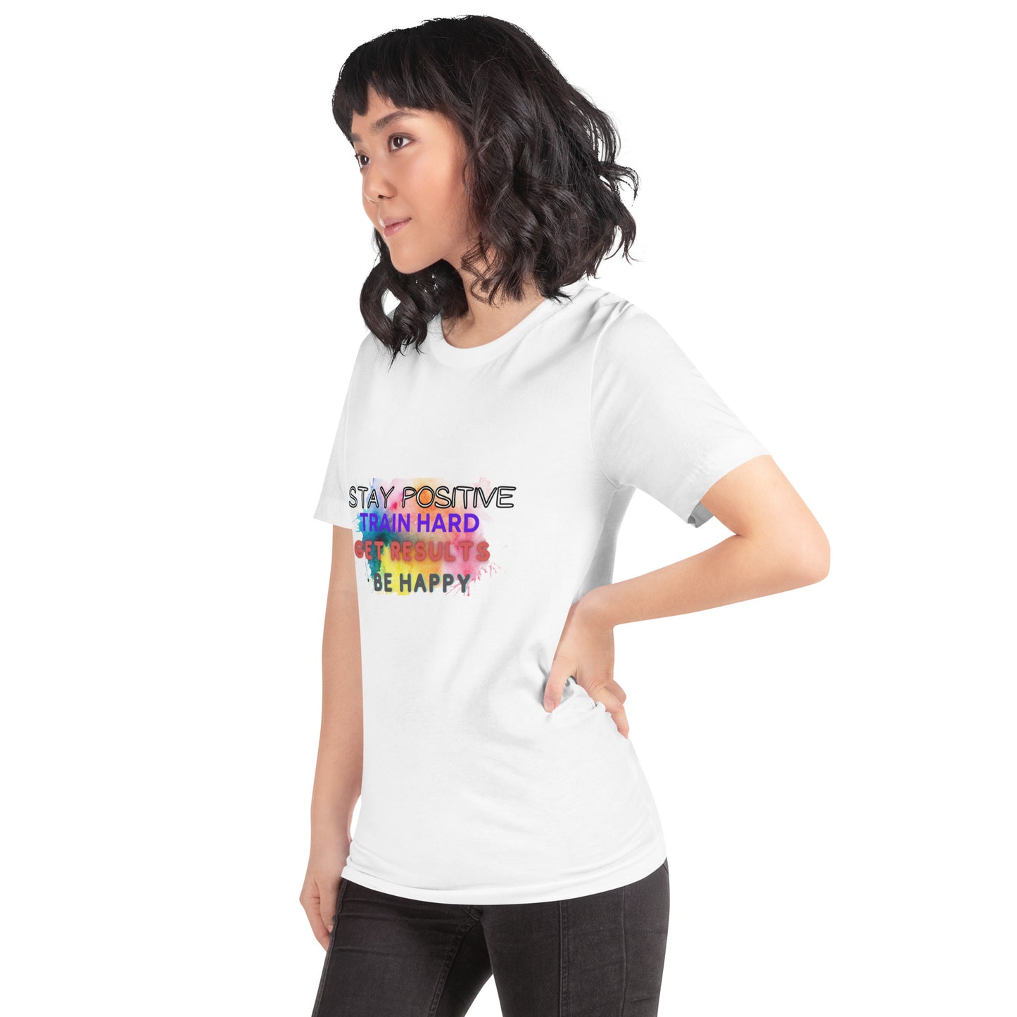 Unisex t-shirt "Stay Positive Train Hard Get Results Be Happy"